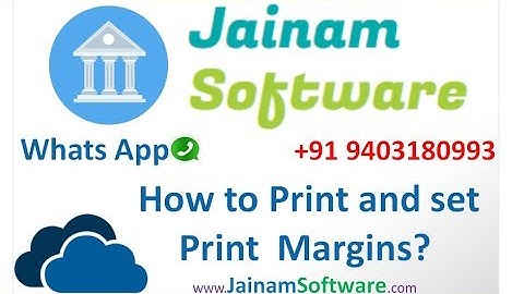 01 How to print and set print margins? | Jainam Software