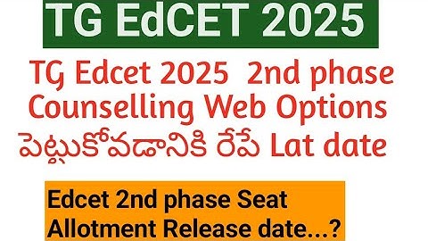 TG EdCET 2nd Phase Counselling dates||TG EdCET Phase-2 Web Options||TS EdCET 2nd Seat Allotment date