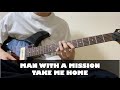 MAN WITH A MISSION - TAKE ME HOME guitar cover