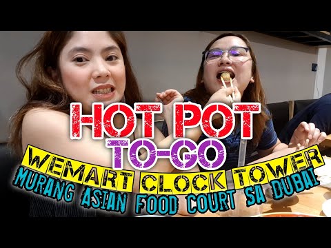 We Mart Clock Tower Fast Hot Pot in Deira Dubai | Asian Food Court & Supermarket