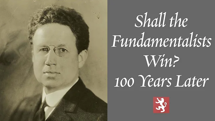 Shall the Fundamentalists Win? 100 Years Later