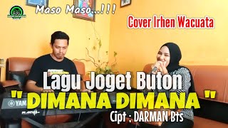 Lagu Joget Terbaru - DIMANA DIMANA - Cipt Darman Bts