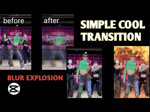 SIMPLE COOL BLUR EXPLOSION TRANSITION CAPCUT TUTORIAL