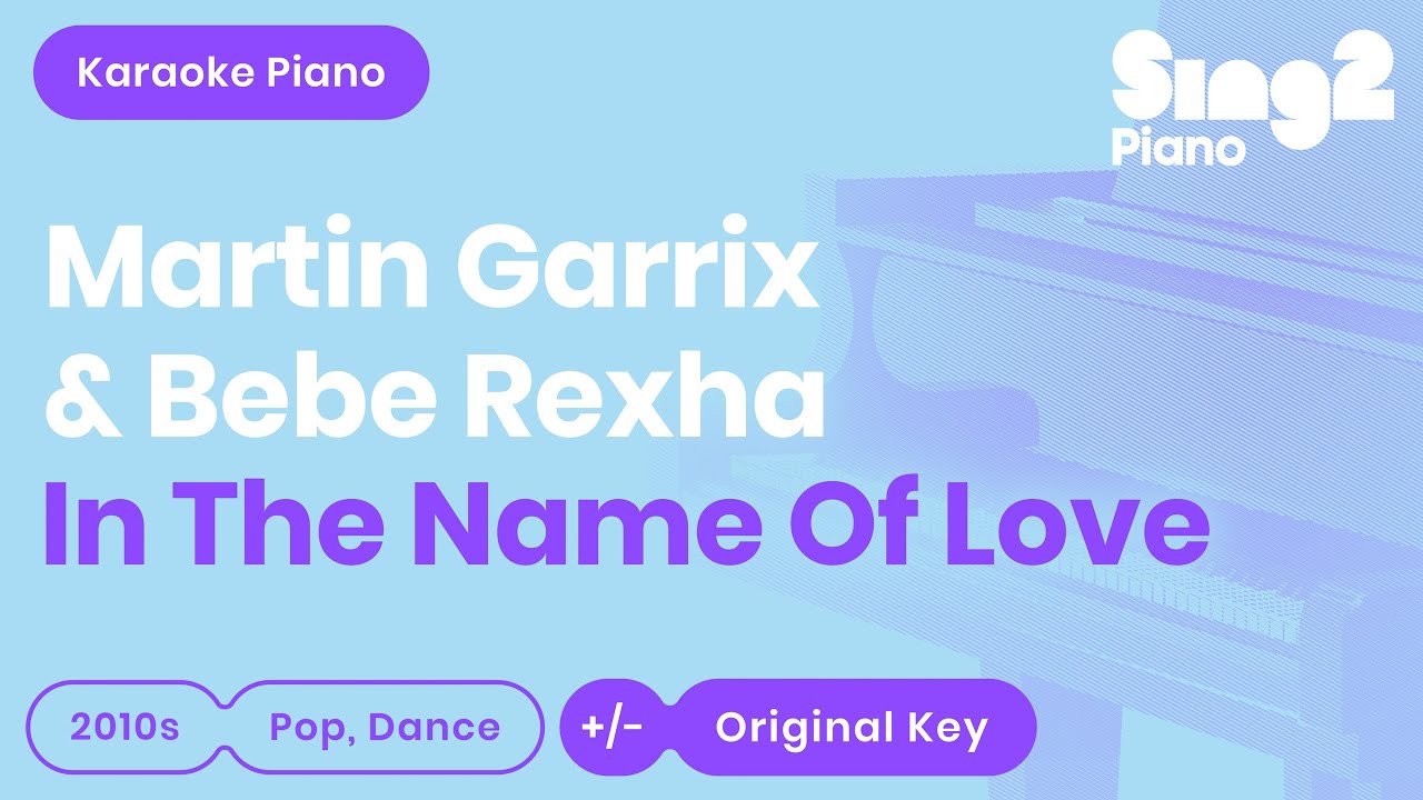 Martin Garrix & Bebe Rexha - In The Name Of Love (Piano Karaoke)