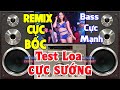 Nhạc Test Loa CỰC MẠNH - Nhạc Remix CỰC BỐC - LK Nhạc Organ Disco Remix BASS CĂNG ĐÉT