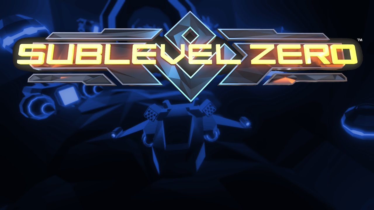 Sublevel Zero! [Gameplay / Impressions]