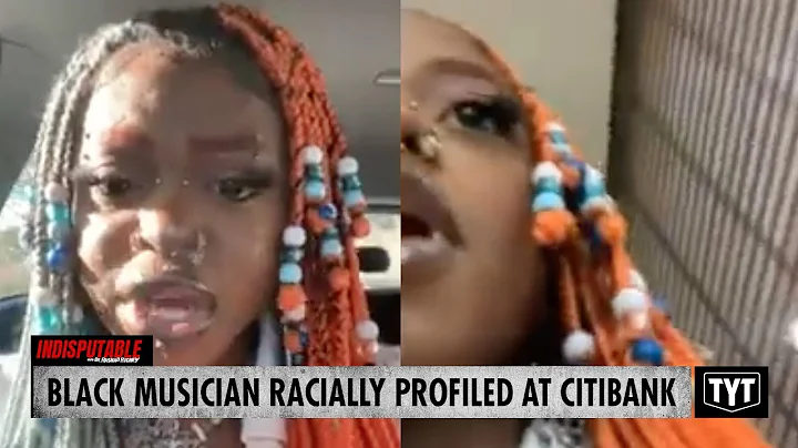 Black Musician Racially Profiled at Citibank