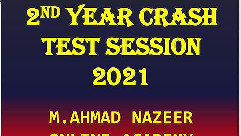 FSC PART-2 CARSH TEST 2021lBY M AHMAD NAZEER