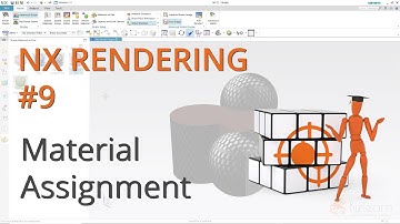 NX12 Rendering - the complete training EN #9 Material Assignment Workflow