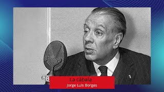 Jorge Luis Borges habla sobre la cábala (conferencia)