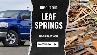 Rip out leaf springs from a 20022008 Ram 1500  | Lost Footage from 2020