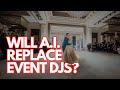 Will ai take over the event dj game