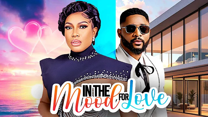 IN THE MOOD FOR LOVE - CHIKA IKE / JOHN EKANEM /  2025 NIGERIAN MOVIE