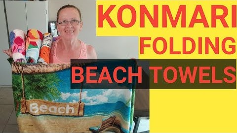 How to konmari fold beach towels easy