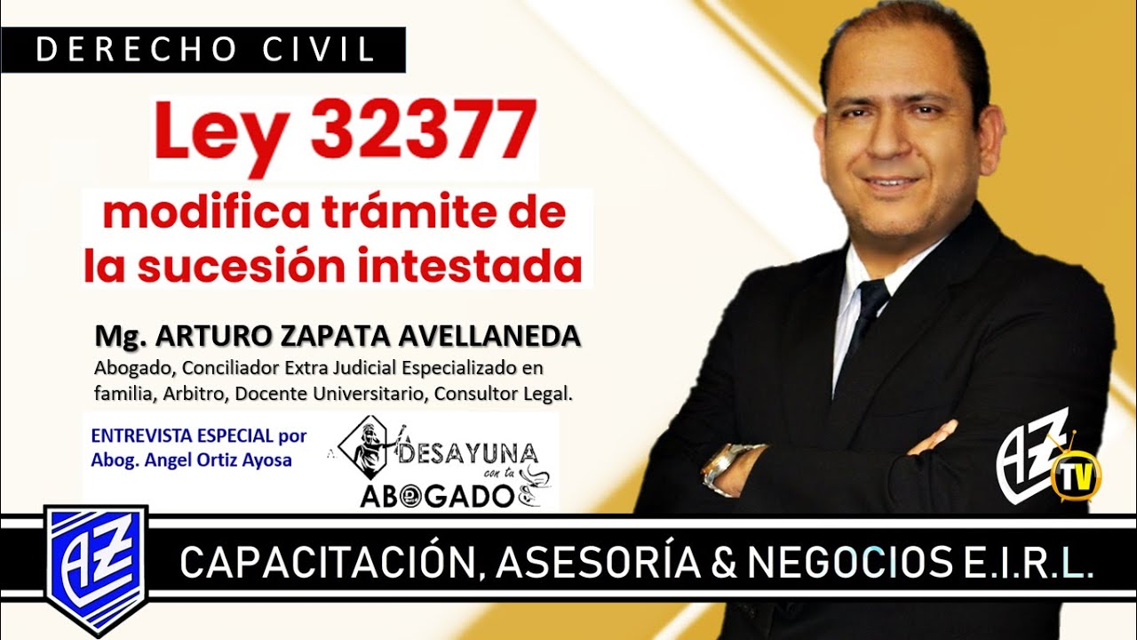 🔴 LEY Nº 32377: MODIFICA TRÁMITE DE LA SUCESIÓN INTESTADA (Mg. Arturo Zapata Avellaneda)