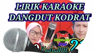 LIRIK KARAOKE DANGDUT KODRAT