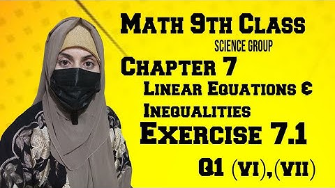 Math 9th Class || Chapter 7 || Linear Equations And Inequalities || Exercise.7.1 || Q1(vi),(vii)