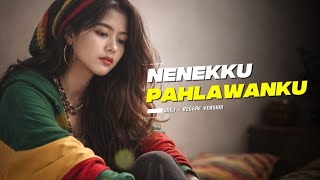 Nenekku Pahlawanku - Wali ( Reggae Version ) 