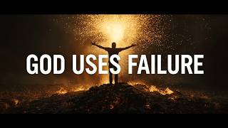 The Failure Blueprint: How God Uses Failure to Build You