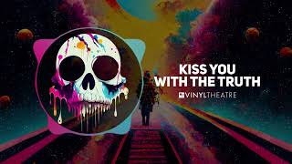 Watch Vinyl Theatre Kiss You With The Truth video