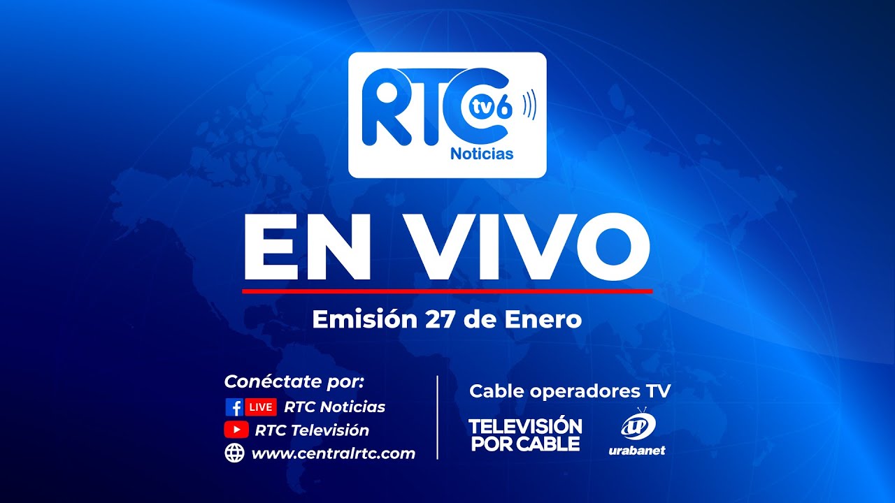 🔴 #EnVivo | RTC Noticias emisión 27 de Enero de 2025 - YouTube