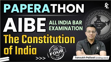 AIBE Paperathon Series | The Constitution of India | Tansukh Paliwal | Linking Laws