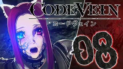 Code Vein Part 8 ((PS4)) No Commentary Gameplay Walkthrough