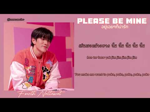 [Engsub+Roman] Please Be Mine/อยู่เฉยๆก็น่ารัก-FOURTH NATTAWAT