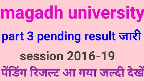 Magadh university part 3 result 2020, mu bodhgaya part 3 result pending 2020