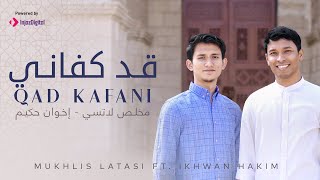 Qad Kafani-قد كفاني | Mukhlis Latasi - Ikhwanul Hakim Resimi