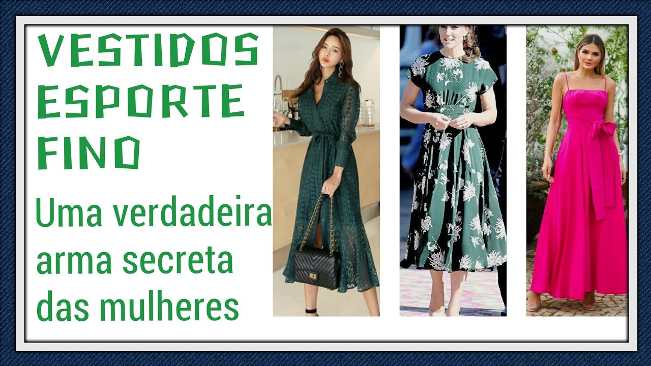 VESTIDO ESPORTE FINO - Uma poderosa arma secreta das mulheres 