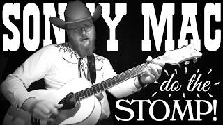 Sonny Mac STOMP!