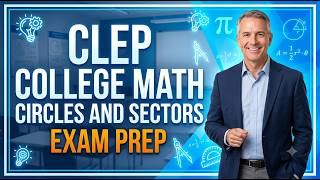 CLEP College Mathematics Circles and Sectors