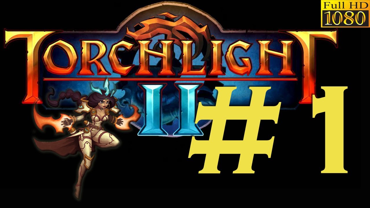 Torchlight 2| Walkthrough Español#1 HD1080p gw2 style
