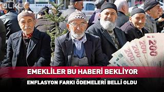 Milyonlarca Emekli Bu Haberi Bekliyor! Enflasyon Farkı Ödemeleri Belli Oldu