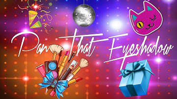 Pan That Eyeshadow Finale! 