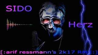 Sido - Herz [:arif ressmann's 2k17 electro rmx:]