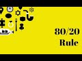 What is the Pareto principle or te 80/20 Rule?