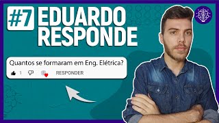 EDUARDO RESPONDE #7: Quantos se FORMARAM em ENGENHARIA ELÉTRICA? | Técnico EAD vale a pena?