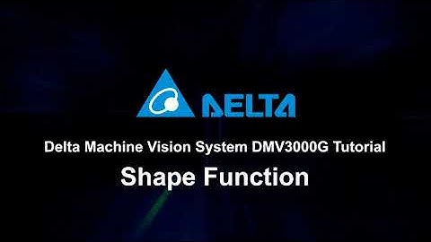 Machine Vision System DMV3000G Tutorial - Shape Function | 機器視覺系統 DMV3000G 教學：形狀比對工具