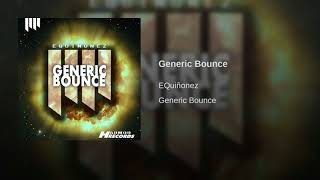 Equiñonez - Generic Bounce Original Mix