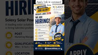 Private Jobs in Guwahati 2026 🔥 Solexy Solar Hiring | MBA, ITI, B.Tech Apply Now!