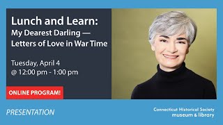 Lunch and Learn: My Dearest Darling — Letters of Love in War Time