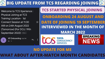 BIG UPDATE FROM TCS REGARDING JOINING | 19 SEPT  DOJ | ONBOARDING 24 AUGUST | MARCH INTERVIEW DONE