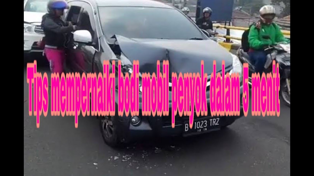 Tutorial memperbaiki bodi mobil yg penyok 