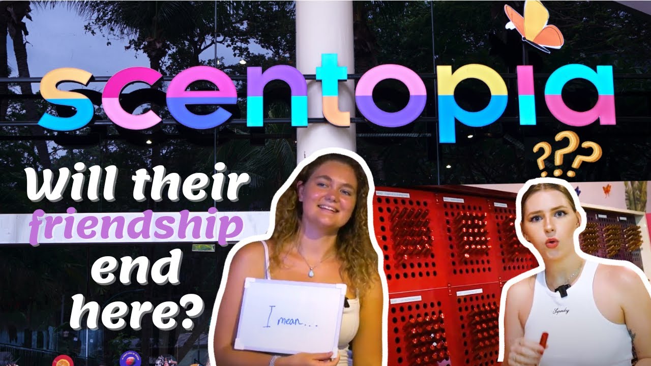 PUTTING OUR FRIENDSHIP TO THE TEST | SCENTOPIA