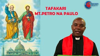 TAFAKARI YA SIKU SHEREHE YA MT.PETRO NA PAULO na Fr Sosthenes Ndendya