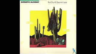 Acoustic Alchemy - Red Dust & Spanish Lace