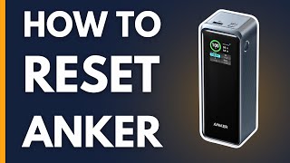 How To Reset Anker Power Bank In 2026?