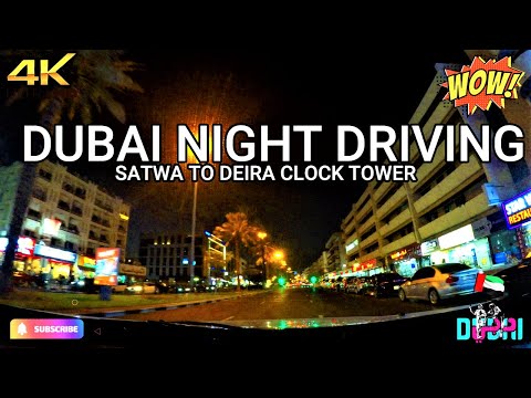 4K DUBAI NIGHT DRIVING | SATWA TO DEIRA CLOCK TOWER